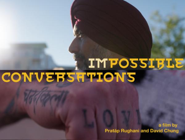 The words "Impossible Conversations" appear over a vertically divided image: on the top, a man wearing a turban is shown in profile, and on the bottom a fist tattooed with the letters "LOVE."
