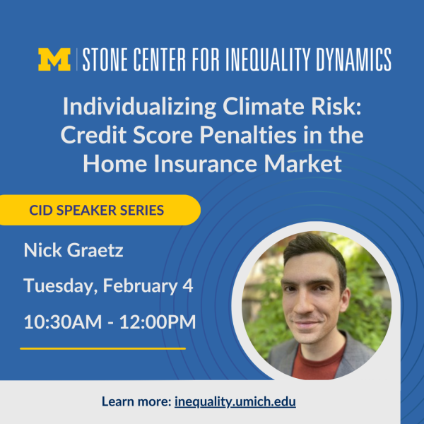 The next CID Speaker Series event welcomes Nick Graetz to ISR on February 4. This image has the event title and picture of Nick