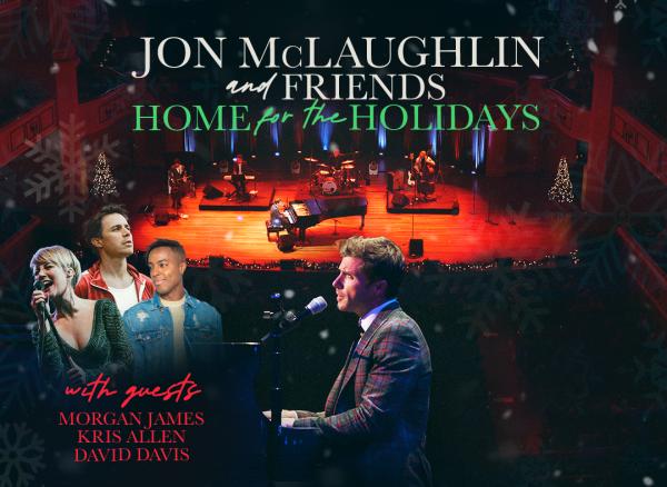 Jon McLaughlin & Friends: Home For The Holidays