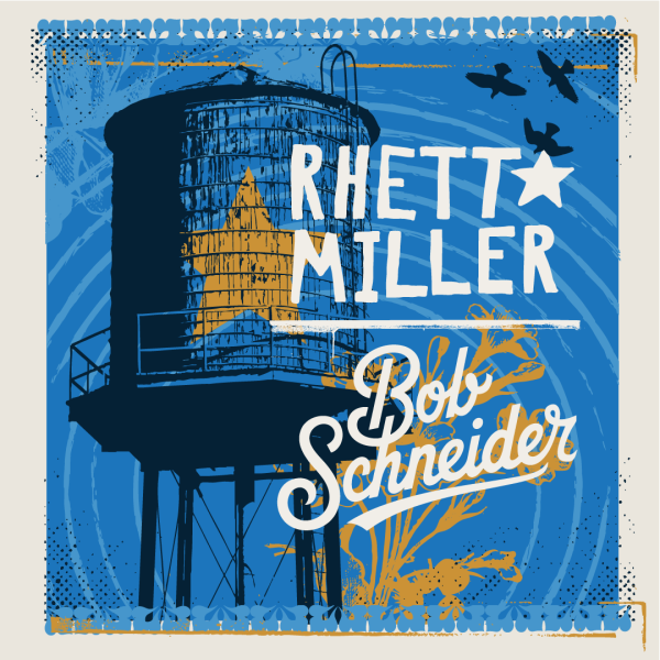 Bob Schneider & Rhett Miller