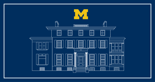 Illustration of the University of Michigan President’s House in white line art on a dark blue background, framed by a white border. A large maize-colored block “M” logo is centered above the building