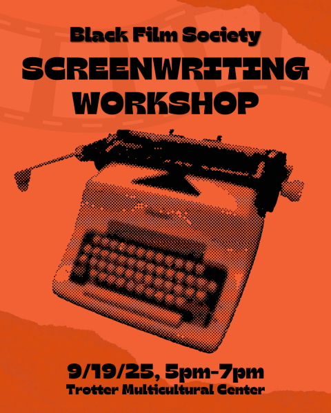 A flyer with a typewriter in the center. "Black Film Society, Screenwriting Workshop. 9/19/25 5pm-7pm, Trotter Multicultural Center.