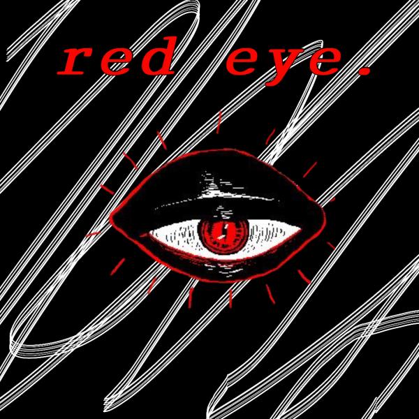 The image features a striking black background crisscrossed with bold white streaks, at the center of which is a stylized red and black eye with a vivid red iris and radiating lines that emphasize its intensity. Above the eye, the phrase “red eye.” is written in bright red lowercase letters, with the word “red” italicized, adding to the bold and unsettling effect. The overall design carries a sharp, edgy aesthetic with a slightly eerie, almost hypnotic quality.