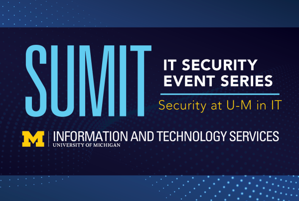 SUMIT IT Security Event Series graphic, sponsored by Information and Technology Services.