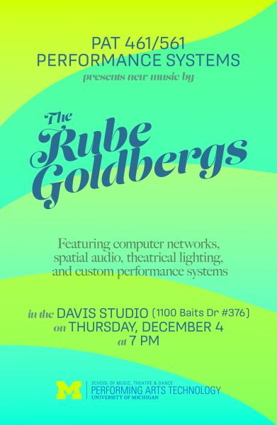 The Rube Goldbergs: An Evening of New Music by the Students of PAT 461/561 Performance Systems