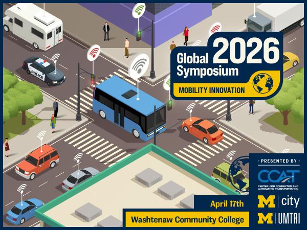 Graphic promoting the CCAT Global Symposium which features the logos of CCAT, Mcity, and UMTRI along with a smart intersections