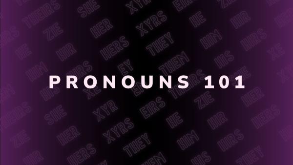 "Pronouns 101" on a background of pronouns