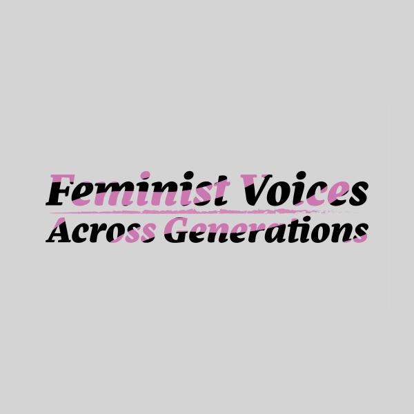 Feminist Voices Across Generations