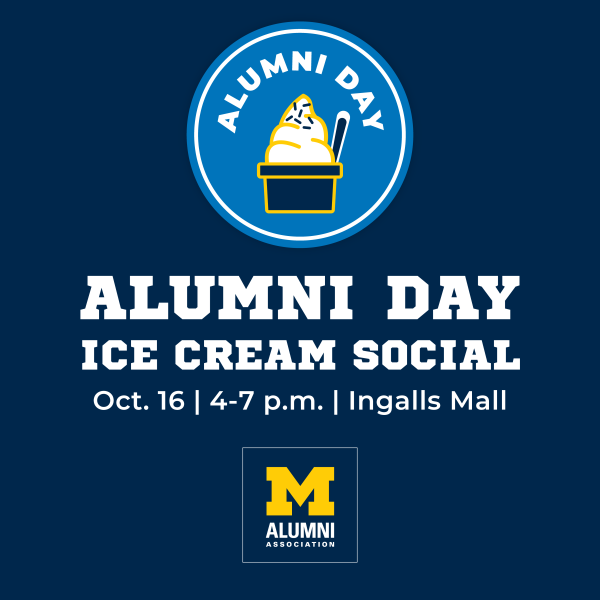 Alumni Day Ice Cream Social on Oct. 16 at Ingalls Mall, hosted by the Alumni Association.