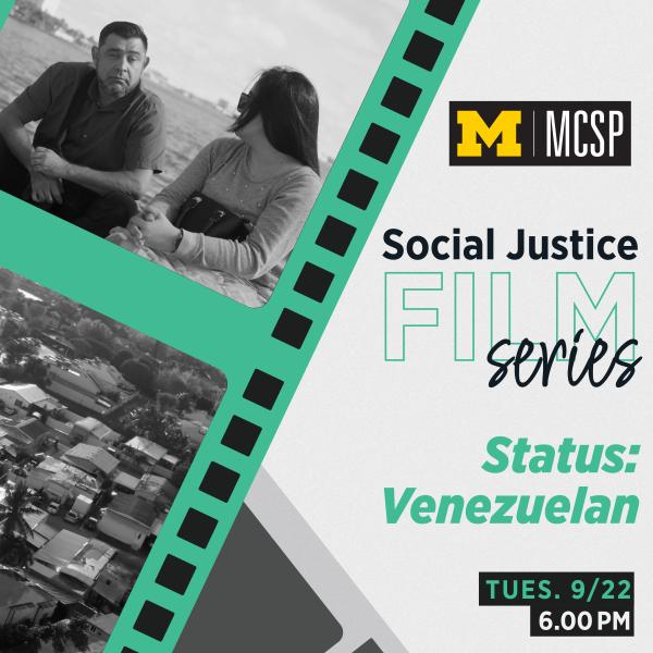 Status: Venezuelan poster image, including a photo of a man and a woman talking and an aerial image of houses, accompanied by the words "Social Justice Film Series" and "Status: Venezuelan"
