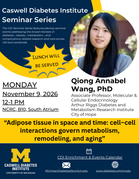 Caswell Diabetes Institute Seminar Series flyer featuring Qiong Annabel Wang, PhD, presenting “Adipose tissue in space and time: cell-cell interactions govern metabolism, remodeling, and aging” on November 9, 2026, from noon to 1 p.m. at NCRC, B10 South Atrium.