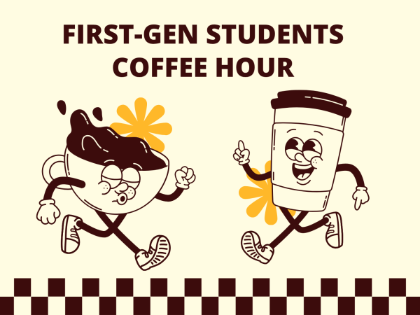 Cartoon coffee cup and to-go cup with smiling faces running together, with headline text reading “First-Gen Students Coffee Hour.”