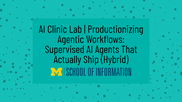 AI Clinic Lab | Productionizing Agentic Workflows: Supervised AI Agents That Actually Ship (Hybrid)