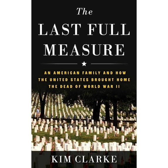Last Full Measure Book Cover showing Arlington National Cemetery