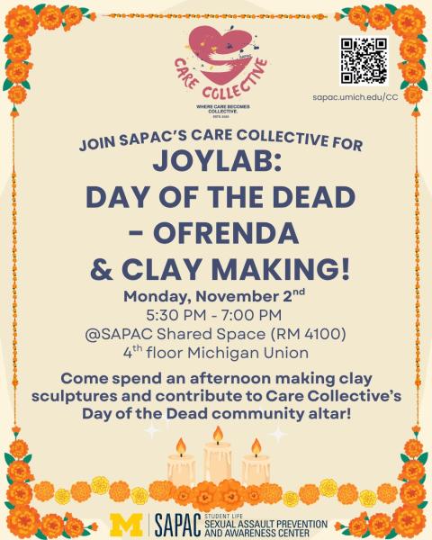 Infographic depicting orange and yellow flowers and candles that includes text details which describes Care Collective's event, JoyLab: Day of the Dead - Ofrenda & Clay Making, happening on 11/2 from 5:30pm - 7 pm.