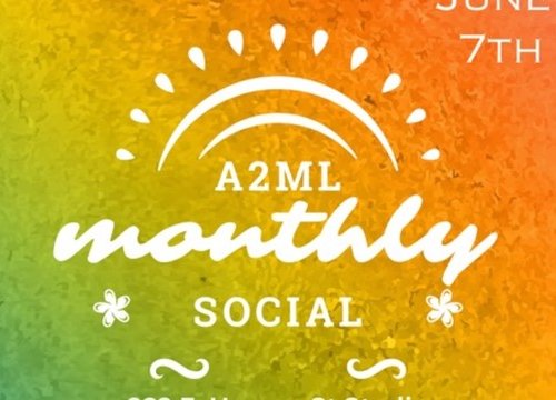 (Expired) A2ML Monthly Social | Happening @ Michigan
