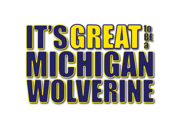 It's Great to be a Michigan Wolverine