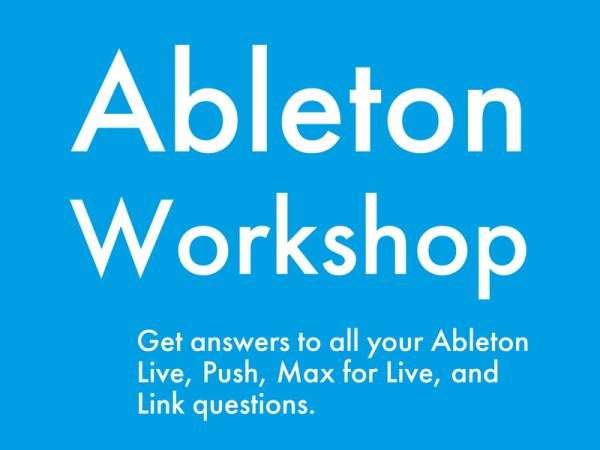 Performing Arts Technology Workshop: Abelton