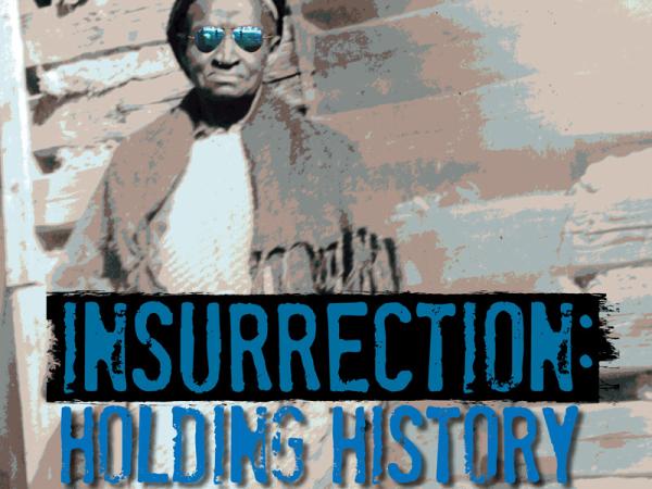 Insurrection: Holding History