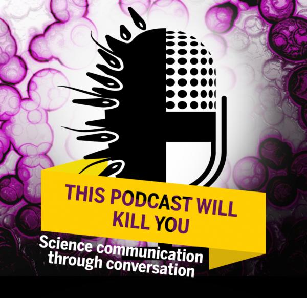 This Podcast Will Kill You