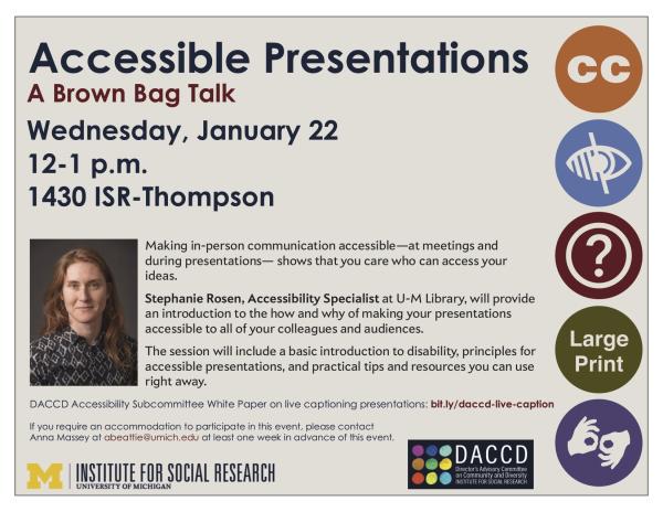 Announcement for Accessible Presentations - A Brown Bag Lunchtime Talk from the Institute for Social Research at the University of Michigan