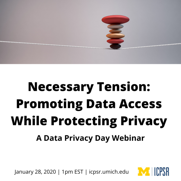 Webinar announcement for "Necessary Tension," a Data Privacy Day webinar from ICPSR