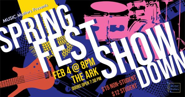 Music Matters presents: SpringFest Showdown at The Ark