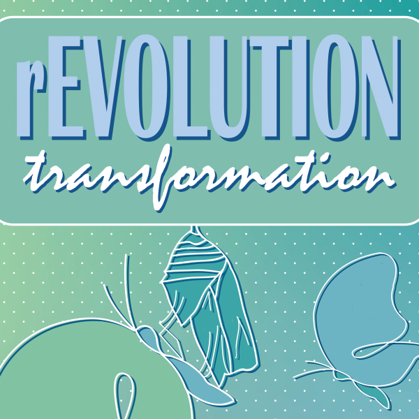 Text reading "Revolution: Transformation" next to a butterfly emerging from a cocoon