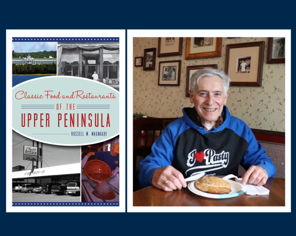 Russell Magnaghi pictured with a Pasty, and the cover of his book, "Classic Food and Restaurants of the Upper Peninsula"