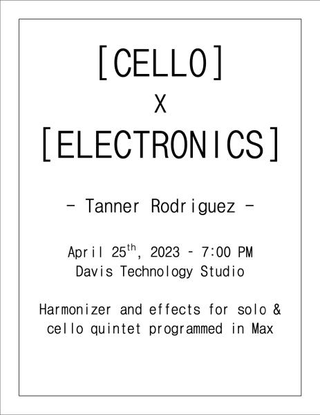 Cello x Electronics - Tanner Rodriguez - Harmonizer and effects for solo & cello quintet programmed in Max