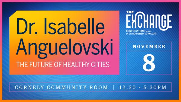 The Future of Healthy Cities featuring International Expert on Urban and Environmental Planning Dr. Isabelle Anguelovski
