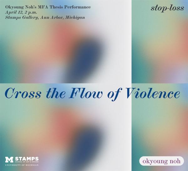 Okyoung Noh: Cross the Flow of Violence